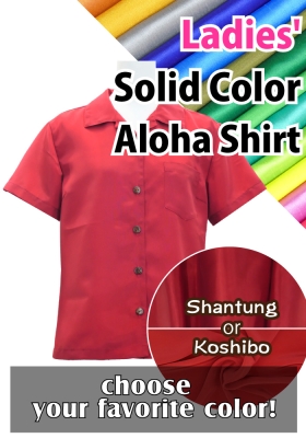 Custom Ladies' Aloha Shirt with Shantung or Koshibo / JC97-solid